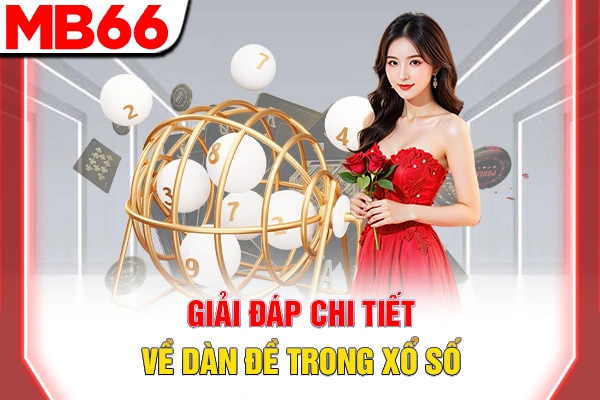 Giải đáp chi tiết về dàn đề trong xổ số