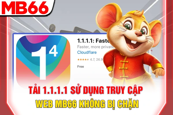 Tải 1.1.1.1 sử dụng truy cập web MB66 không bị chặn
